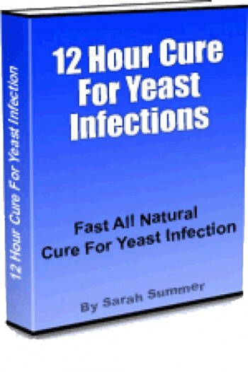 12 Hour Cure For Yeast Infection By Sarah Summer - eBook PDF Program